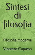 Sintesi di filosofia Volume secondo: Filosofia moderna