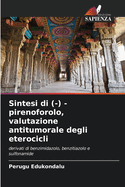 Sintesi di (-) - pirenoforolo, valutazione antitumorale degli eterocicli