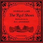 Siobhan Lamb: The Red Shoes