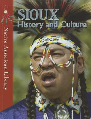 Sioux History and Culture - Birchfield, D L, and Dwyer, Helen