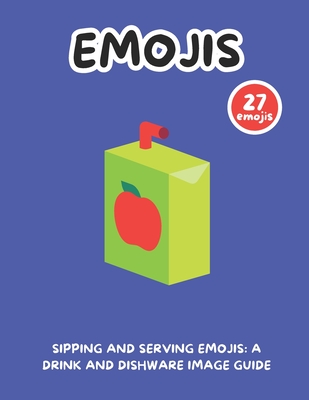 Sipping and Serving Emojis: A Drink and Dishware Image Guide - Writings, Simple