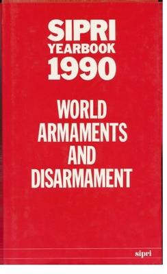 Sipri Yearbook 1990: World Armaments and Disarmament - Stockholm International Peace Research Institute