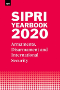 SIPRI YEARBOOK 2020: Armaments, Disarmament and International Security