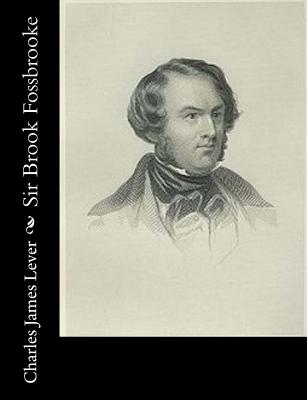 Sir Brook Fossbrooke - Lever, Charles James