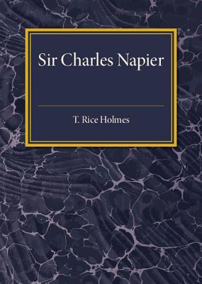 Sir Charles Napier - Holmes, T. Rice