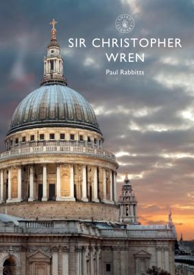 Sir Christopher Wren - Rabbitts, Paul