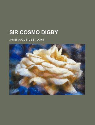 Sir Cosmo Digby - John, James Augustus St (Creator)