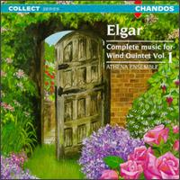 Sir Edward Elgar: Complete Music for Wind Quintet Volume 1 - Athena Ensemble; David Theodore (oboe); Richard McNicol (flute); Robert Jordan (bassoon); Roger Fallows (clarinet);...