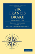 Sir Francis Drake His Voyage, 1595