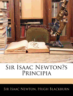 Sir Isaac Newtons Principia