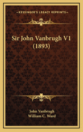 Sir John Vanbrugh V1 (1893)