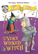 Sir Lance-a-Little and the Very Wicked Witch: Book 6