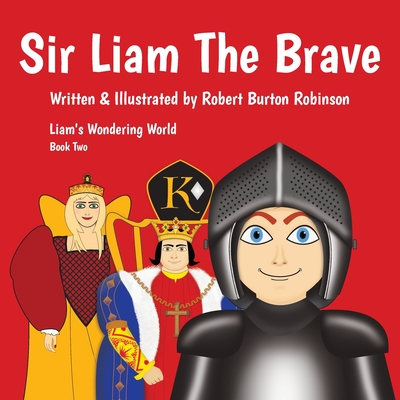 Sir Liam The Brave - Robinson, Robert Burton