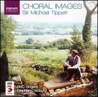 Sir Michael Tippett: Choral Images - Andrew Murgatroyd (tenor); Iain Farrington (organ); Jacqueline Fox (mezzo-soprano); Jennifer Adams-Barbaro (soprano);...