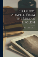 Sir Orfeo, Adapted From the Middle English