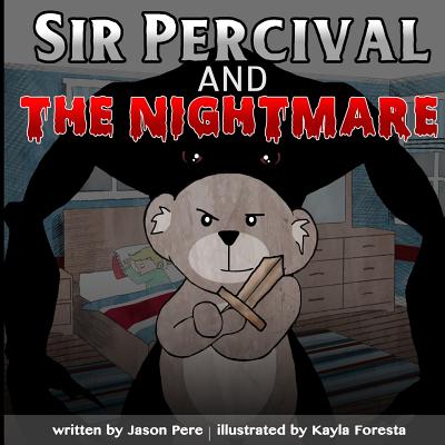 Sir Percival and the Nightmare - Pere, Jason