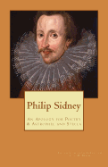 Sir Philip Sidney: An Apology for Poetry & Astrophel and Stella