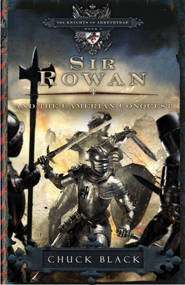 Sir Rowan and the Camerian Conquest - Black, Chuck