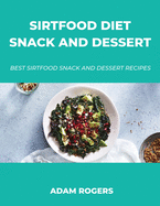 Sirtfood Diet Snack and Dessert: Best Sirtfood Snack and Dessert Recipes