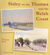 Sisley on the Thames and the Welsh Coast