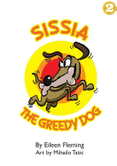 Sissia The Greedy Dog