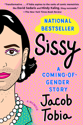 Sissy: A Coming-Of-Gender Story - Tobia, Jacob