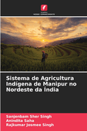 Sistema de Agricultura Ind?gena de Manipur no Nordeste da ?ndia