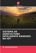 Sistema de Agricultura Inteligente Baseado Na Iot