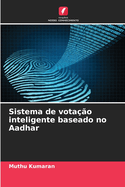 Sistema de vota??o inteligente baseado no Aadhar