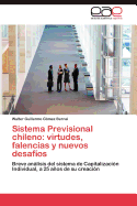 Sistema Previsional Chileno: Virtudes, Falencias y Nuevos Desafios