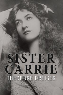 Sister Carrie - Dreiser, Theodore