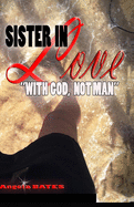 Sister In Love With God Not Man
