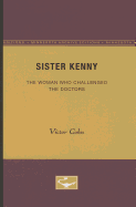 Sister Kenny: The Woman Who Challenged the Doctors