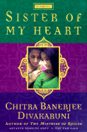 Sister of My Heart - Divakaruni, Chitra Banerjee