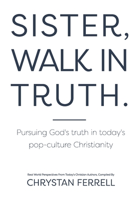 Sister Walk In Truth - Putnam, Whitney (Contributions by), and Johnson, Heather, and Robaina, Carrie