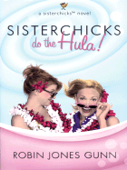 Sisterchicks Do the Hula!