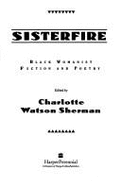 Sisterfire: Black Womanist Fiction and Poetry