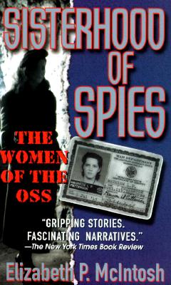 Sisterhood of Spies - McIntosh, Elizabeth