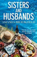 Sisters and Husbands: 'Amanda Brookfield is now my favourite author!' - A brilliant book club pick about love and family