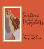 Sisters and Prophets: Art and Story