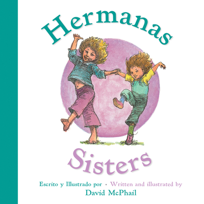 Sisters/Hermanas: Bilingual English-Spanish - McPhail, David