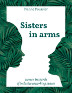 Sisters in Arms: Women in search of inclusive coworking spaces