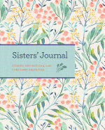 Sisters' Journal: Stories, Reflections, and Cherished Keepsakes