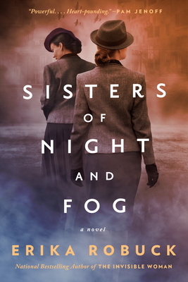 Sisters of Night and Fog: A WWII Novel - Robuck, Erika
