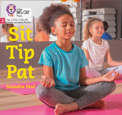 Sit Tip Pat: Phase 2 Set 1 - Paul, Natasha, and Collins Big Cat (Prepared for publication by)