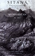 Sitana: A Mountain Campaign on the Borders of Afghanistan in 1863