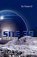 Site 39, Blue Orb - Goodwin, Otis V, III
