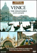Sites of the World's Cultures: Venice - The Insatiable City State - 