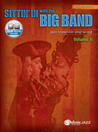 Sittin' in with the Big Band, Vol 2: E-Flat Alto Saxophone, Book & Online Audio