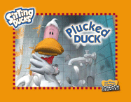Sitting Ducks: Plucked Duck!
